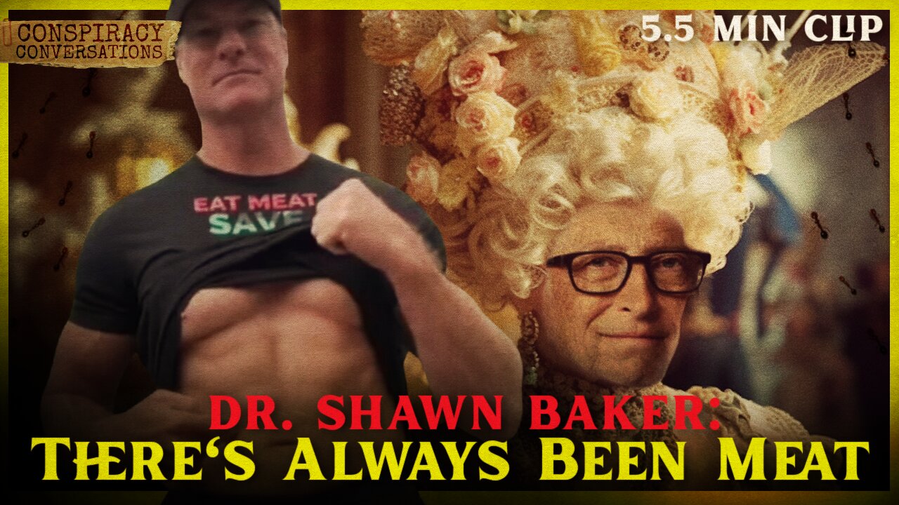 There's Always Been Meat - Dr. Shawn Baker | Conspiracy Conversation Clip