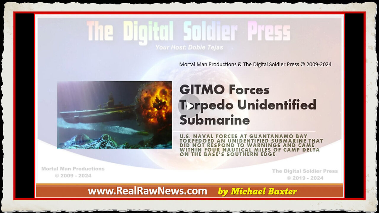 GITMO Forces Torpedo an Unidentified Submarine