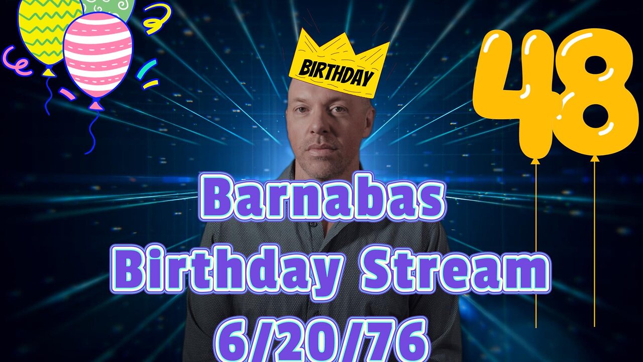 Barnabas Birthday Stream