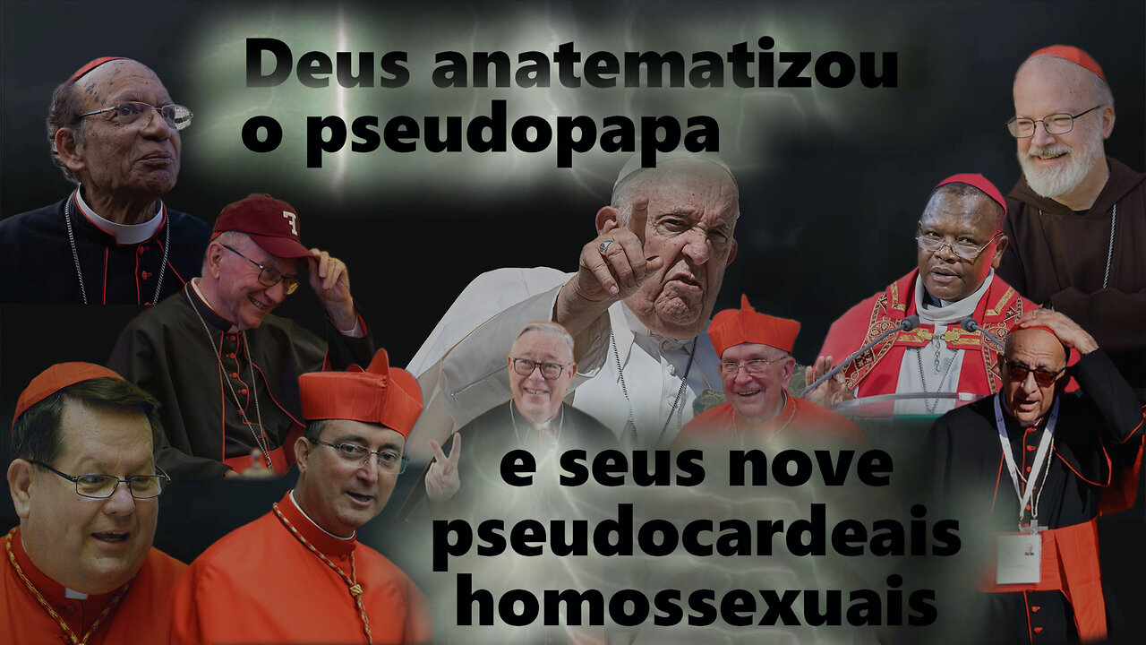 O PCB: Deus anatematizou o pseudopapa e seus nove pseudocardeais homossexuais