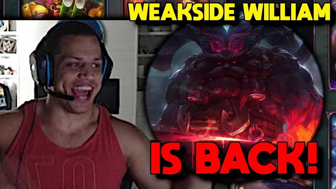 Tyler1 the Return of WEAKSIDE WILLIAM