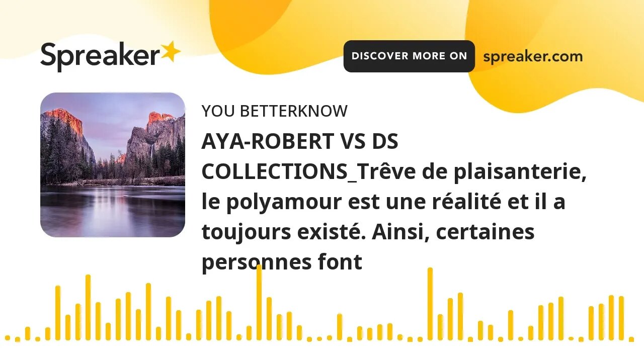 AYA-ROBERT VS DS COLLECTIONS_Trêve de plaisanterie, le polyamour est une réalité et il a toujours ex