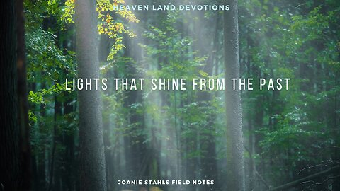 Heaven Land Devotions - Lights That Shine From The Past