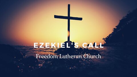 "Ezekiel's Call" - July 4, 2021