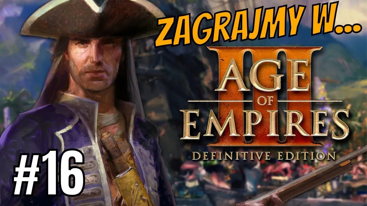 Oszukałem was wszystkich - Zagrajmy w Age of Empires 3 Definitive Edition #16