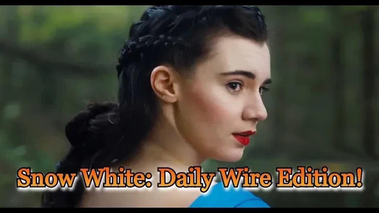 The Daily Wire to make their own Snow White! Just one Problem...