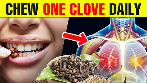 Chew 2 CLOVES Daily on an Empty Stomach and Your Body Will Love You