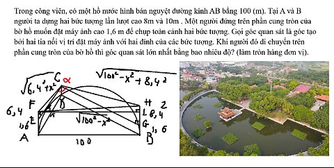 Toán 12: Trong công viên, có một hồ nước hình bán nguyệt đường kính AB bằng 100 (m). Tại A và B