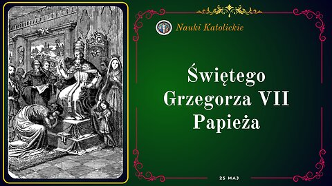 Świętego Grzegorza VII Papieża | Maj 25