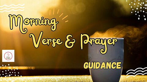 "Uplifting Morning Verses and Prayers: Embrace the Day Ahead" #morningverses #morningprayers