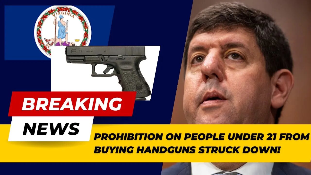 BREAKING NEWS: Prohibition On The Purchase of Handguns From FFLs For Buyers Under 21 Struck Down!