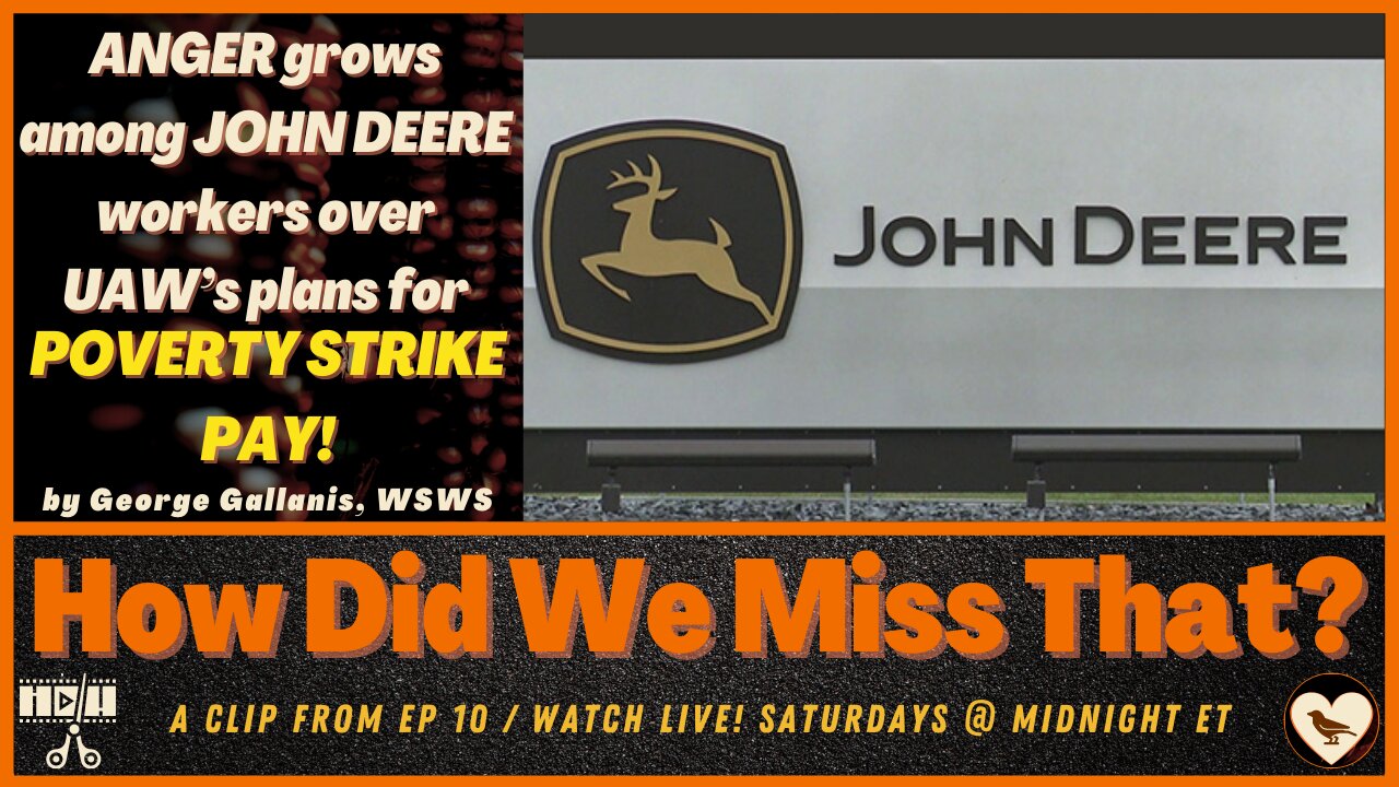 John Deere Workers ANGRY at UAW over Strike Poverty Pay! | [react] from How Did We Miss That? Ep 10