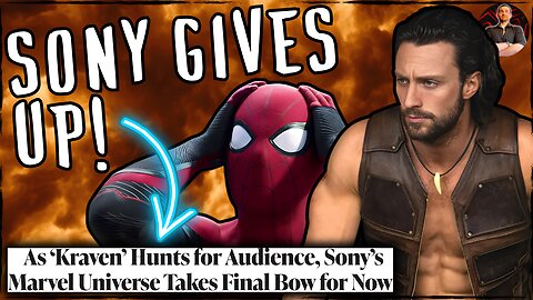 Kraven the Hunter BOMBS! Sony KILLS Future Spider-Man Plans!