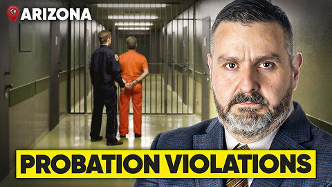 Probation Violations In Arizona: What You NEED To Know