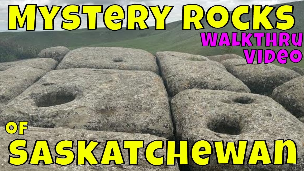 MYSTERY ROCKS of SASKATCHEWAN Walk Thru Video