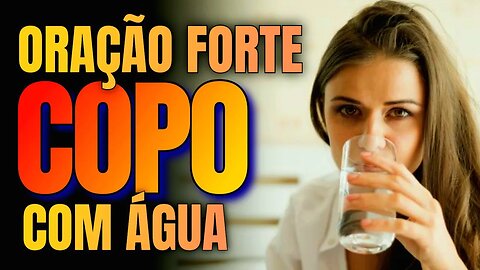 Oração do copo com água para atrair prosperidade e abundância em todas as áreas da vida