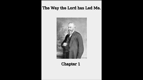 The Way the Lord has Led Me Chapter 1