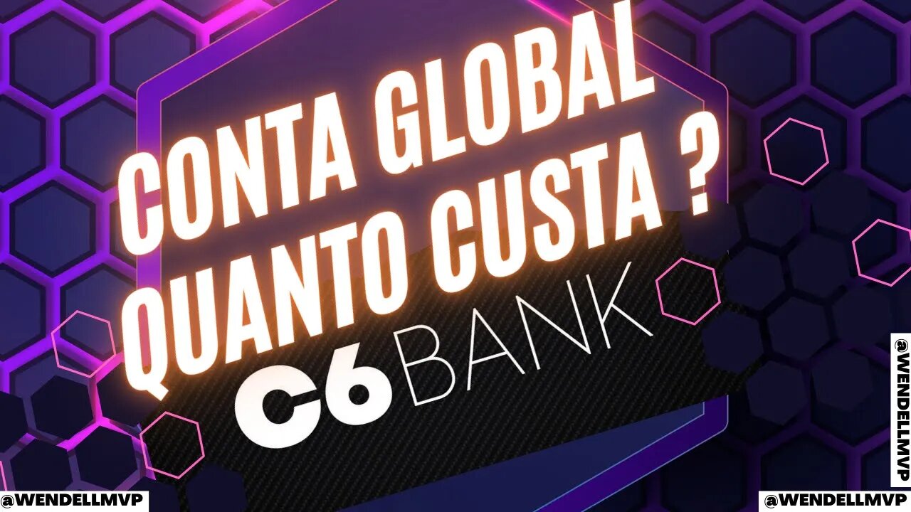 🟣 C6 GLOBAL | QUANTO CUSTA PARA ABRIR A CONTA GLOBAL E RECEBER O CARTÃO DE DEBITO INTERNACIONAL ?