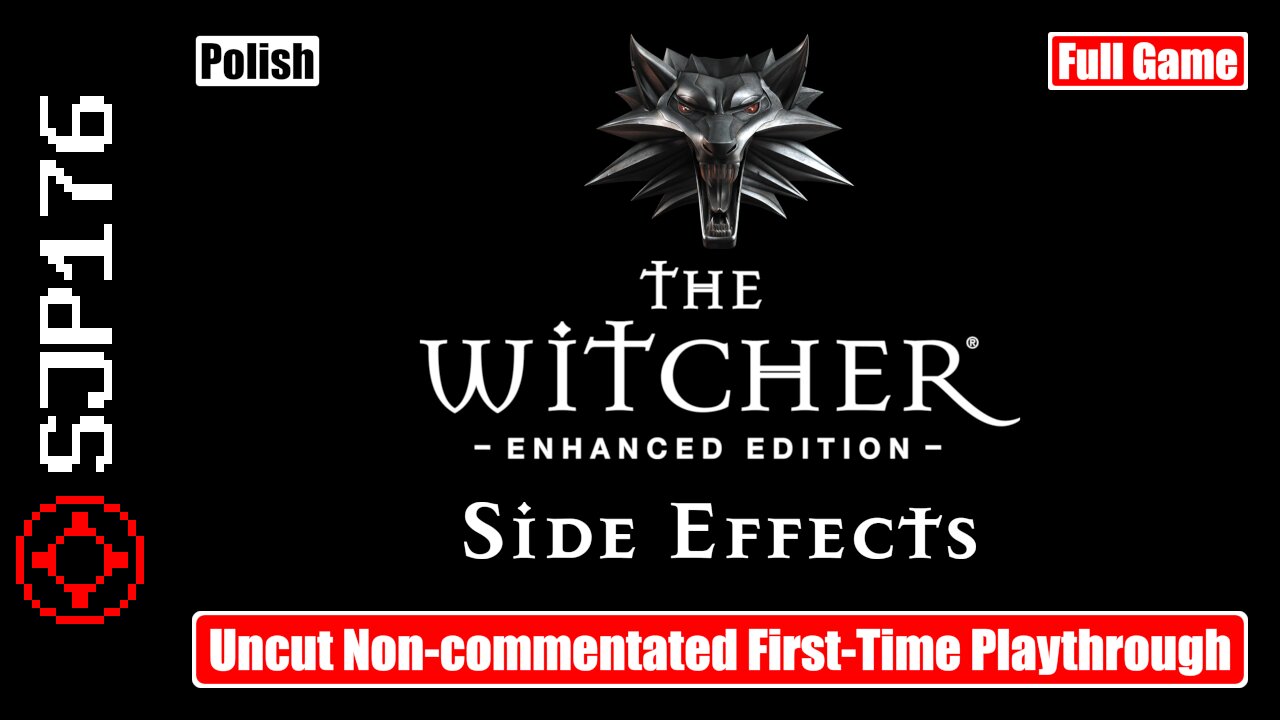 The Witcher: Enhanced Edition: Side Effects—Full Game—Uncut Non-commentated First-Time Playthrough