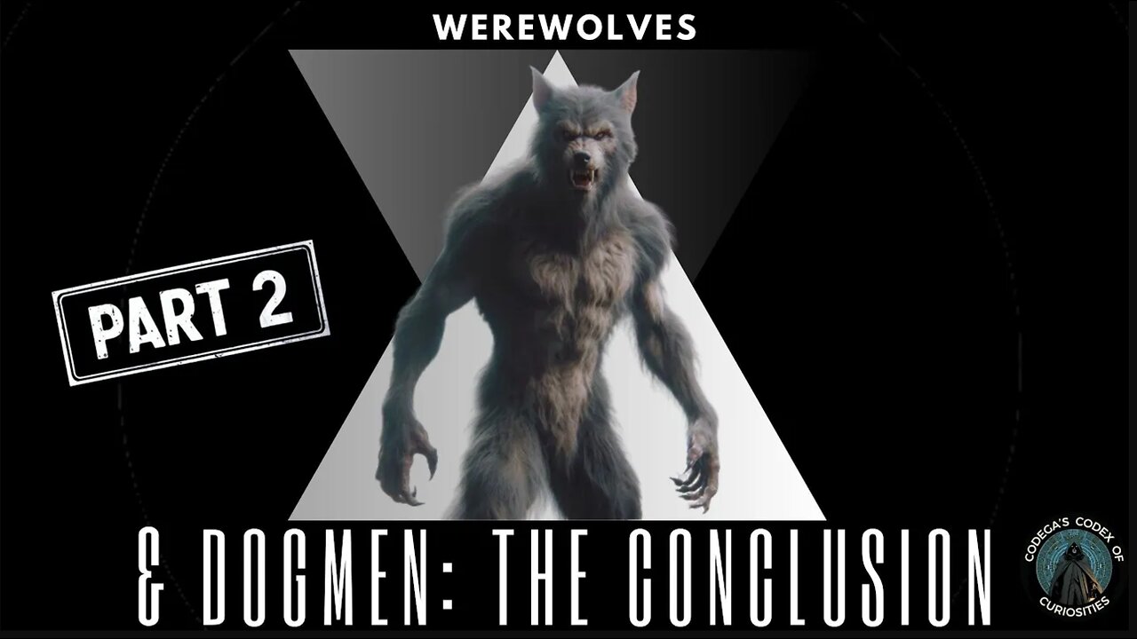 Werewolves and Dogmen The Conclusion of The Terror that follows.