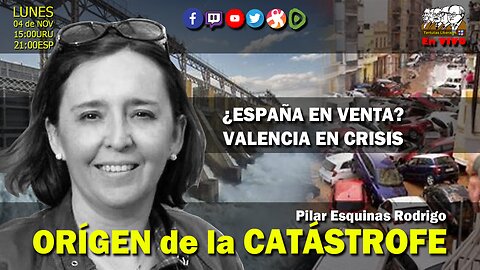 ORÍGEN de la CATÁSTROFE en VALENCIA: Pilar Esquinas Rodrigo