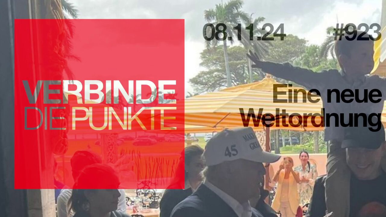 Verbinde die Punkte 923 - Eine neue Weltordnung o8.11.2024