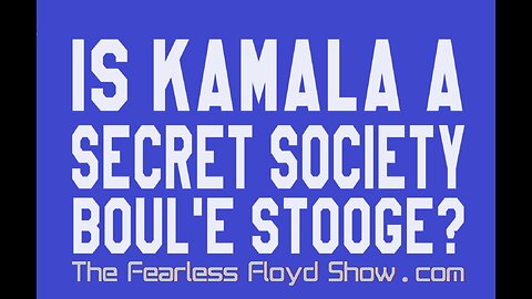 KAMALA HARRIS: SECRET SOCIETY STOOGE?