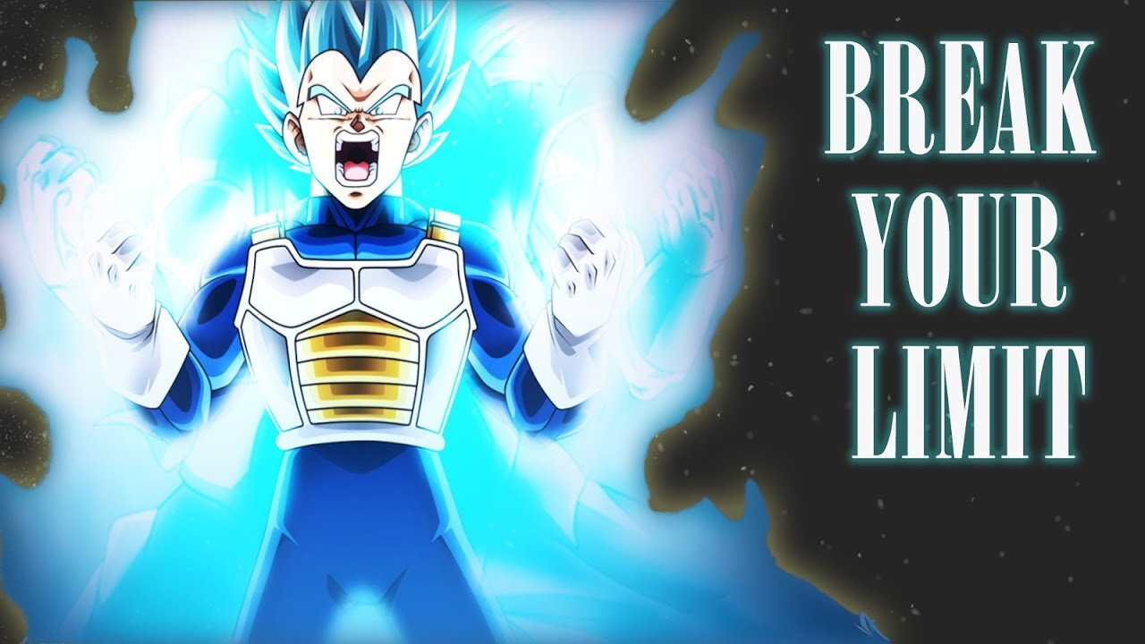 BREAK YOUR LIMIT! - Vegeta Motivational Speech