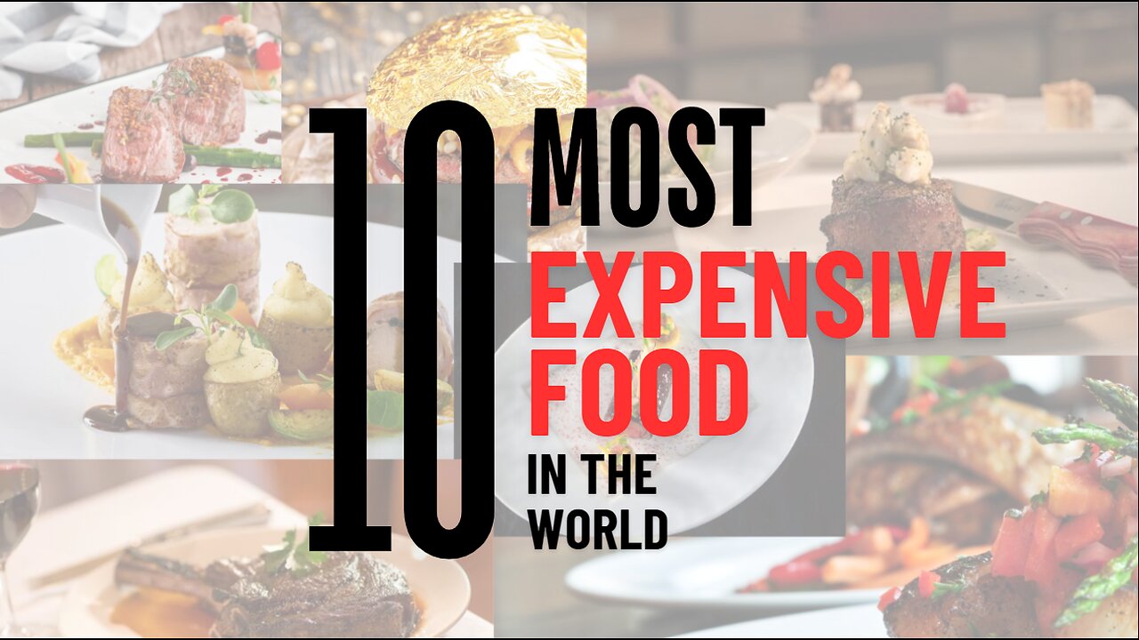 10 Most Expensive Food in the World