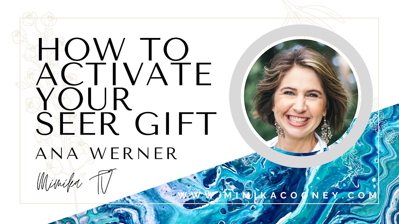 How to Activate your Seer Gift with Ana Werner