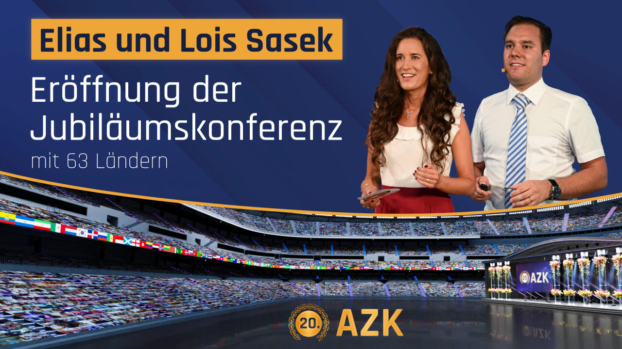 AZK-Jubiläumskonferenz mit 63 Ländern - Eröffnung mit Elias Sasek und Lois Sasek