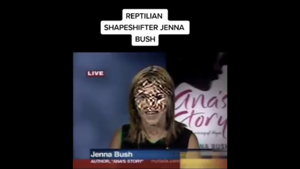 Jenna Bush is a reptilian shapeshifter