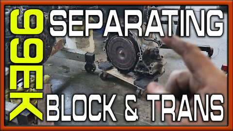 99EK Sedan Part 5: Separating The Transmission From The Block