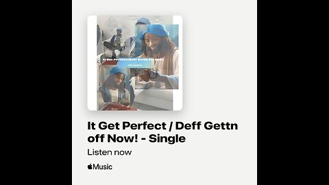 It Get Perfect/ Deff Gettn off Now (Out now!!)