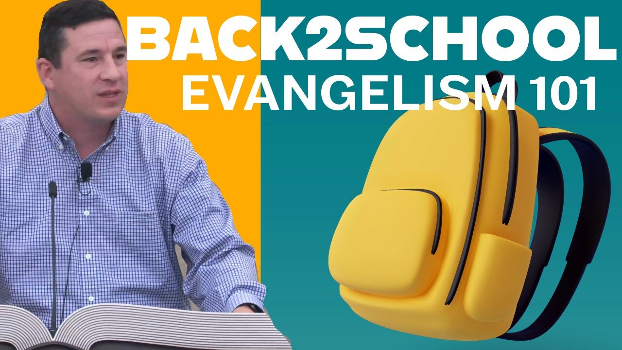 9-4-24 "Back To School: Evangelism 101" , Acts 20, - P3