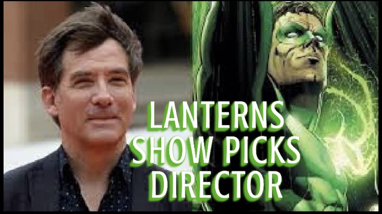 Lanterns picks James Hawes to Direct First 2 Episodes