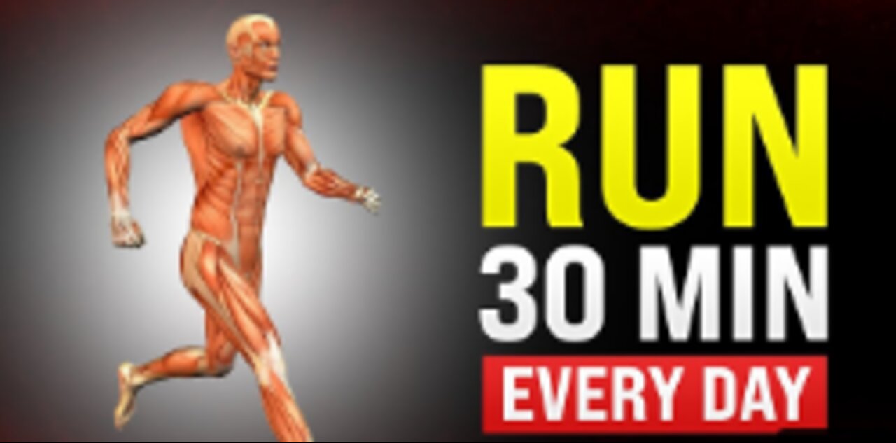 JUST MAKE IT HAPPEN | What Happens To Your Body When You Run 30 Minutes Every Day