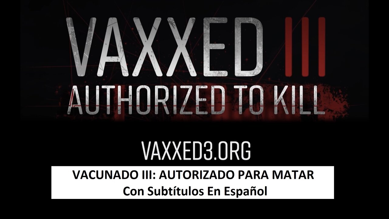 VAXXED III - AUTHORIZED TO KILL - SPANISH SUBTITLES