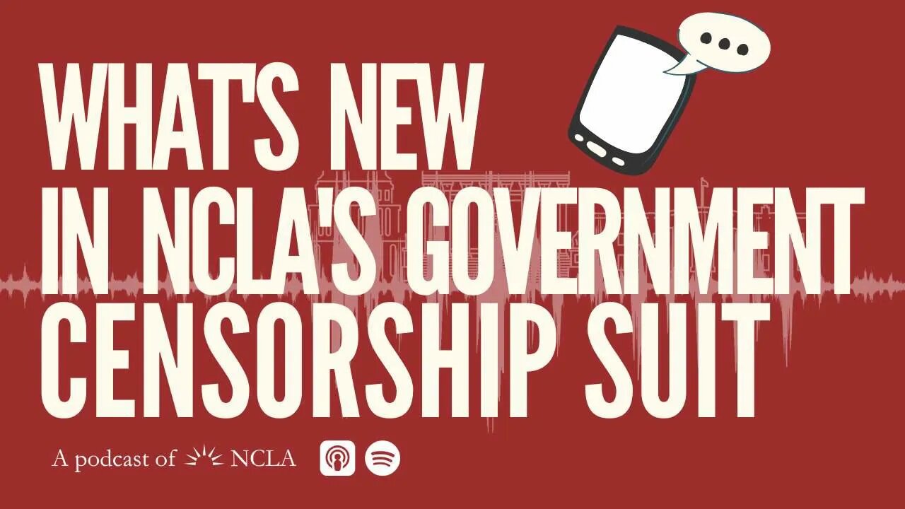 New Activity in NCLA’s Gov’t Censorship Case; Status Updates on Recent Student Loan Relief Lawsuits