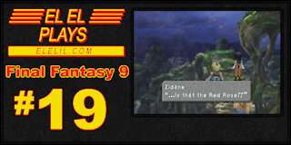 El El Plays Final Fantasy 9 Episode 19: Not The Pickle Lady!