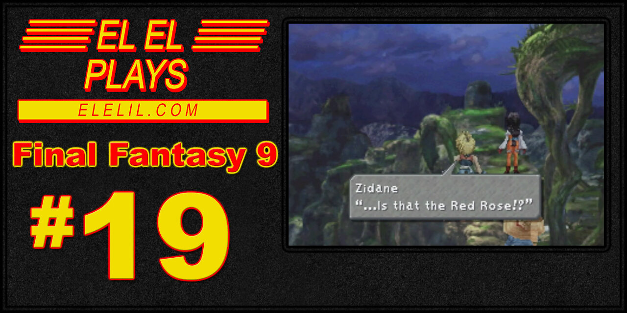 El El Plays Final Fantasy 9 Episode 19: Not The Pickle Lady!