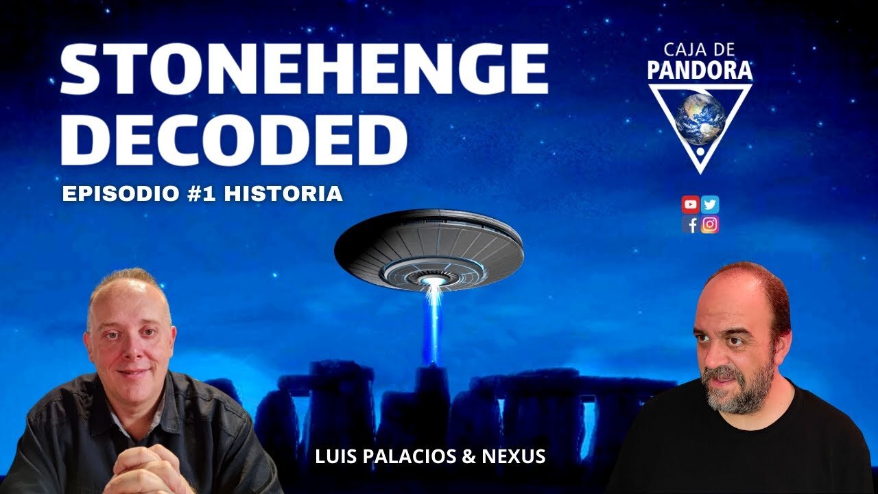 Stonehenge Decoded #1 con Nexus & Luis Palacios