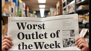 The Worst News Outlet of the Week - A Look Back at