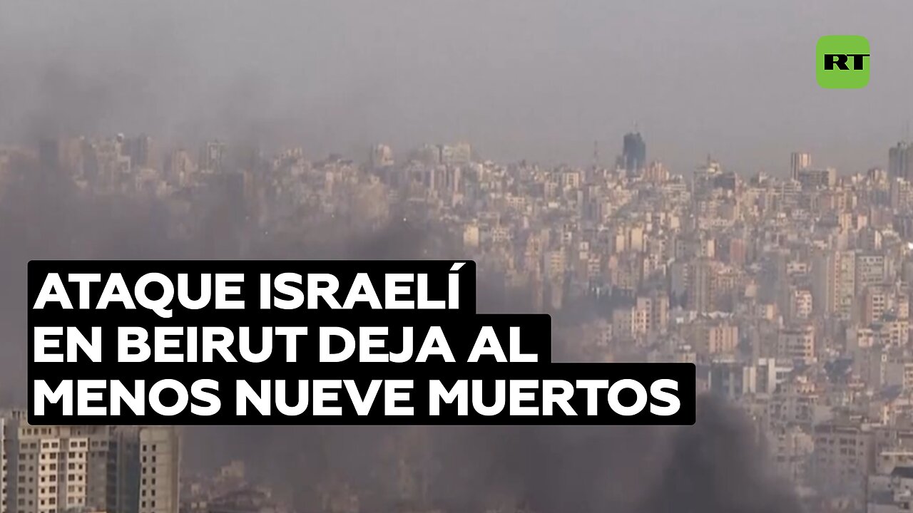 Ataque israelí en una zona poblada cerca del centro de Beirut deja al menos nueve muertos