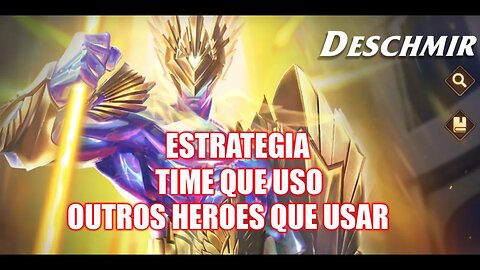 DESCHMIR / ESTRATEGIA / OUTROS HEROES