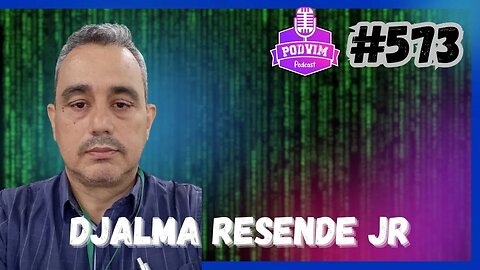 DJALMA RESENDE JR - PODVIM #573