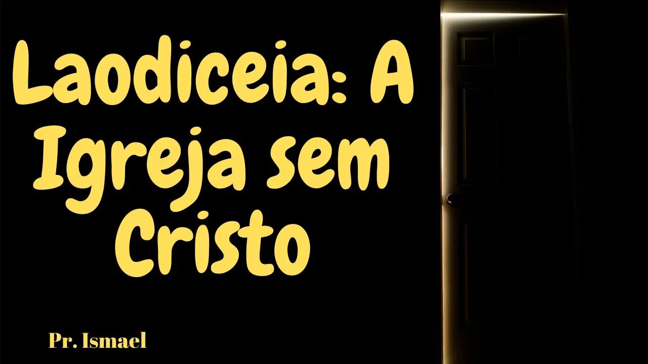 Laodiceia: Uma Igreja Sem Jesus