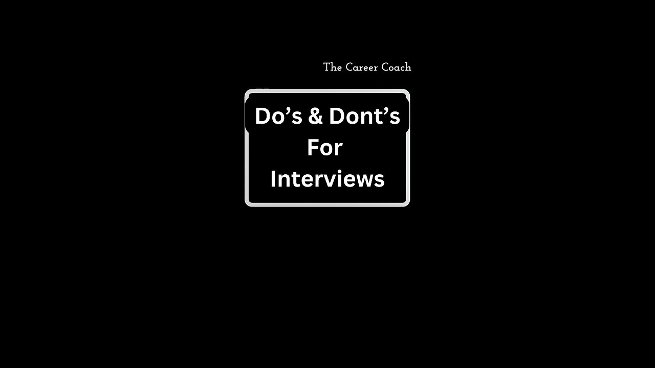 Do's and Dont's for Interviews