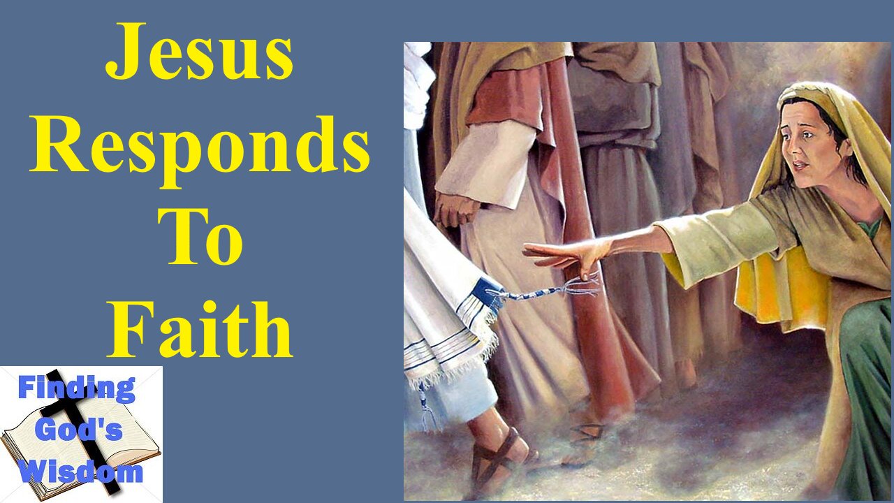 Jesus Responds to Faith