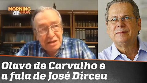 A frase de José Dirceu que, segundo Olavo de Carvalho, não podemos esquecer